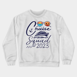 Cruise Squad Birthday Party Tee Cruise Squad 2023 Crewneck Sweatshirt